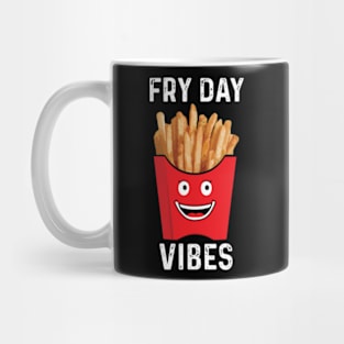 Fry Day Vibes Funny Junk Food French Fries Lover Mug